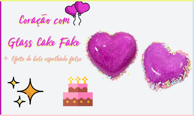 Efeito de bolo espelhado falso - Coração com Glass Cake Fake Efeito de bolo espelhado falso - Coração com Glass Cake Fake