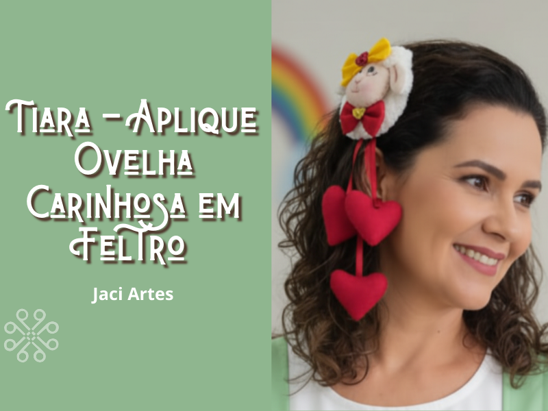 Tiara – Aplique Ovelha Carinhosa em Feltro, Jaci Artes