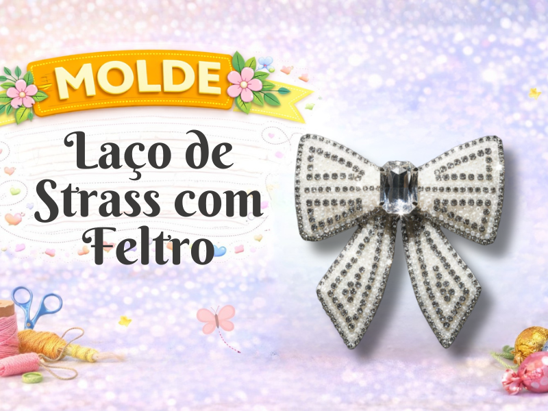 Como Fazer Laço de Strass com Feltro – Passo a Passo Completo