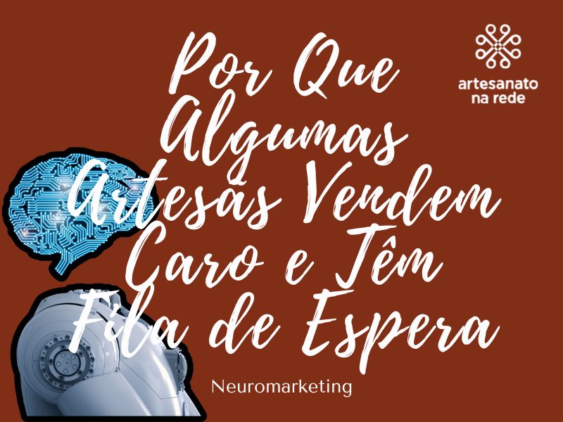 Por Que Algumas Artesãs Vendem Caro e Têm Fila de Espera: Os Segredos do Posicionamento no Artesanato - Marcus Arouca