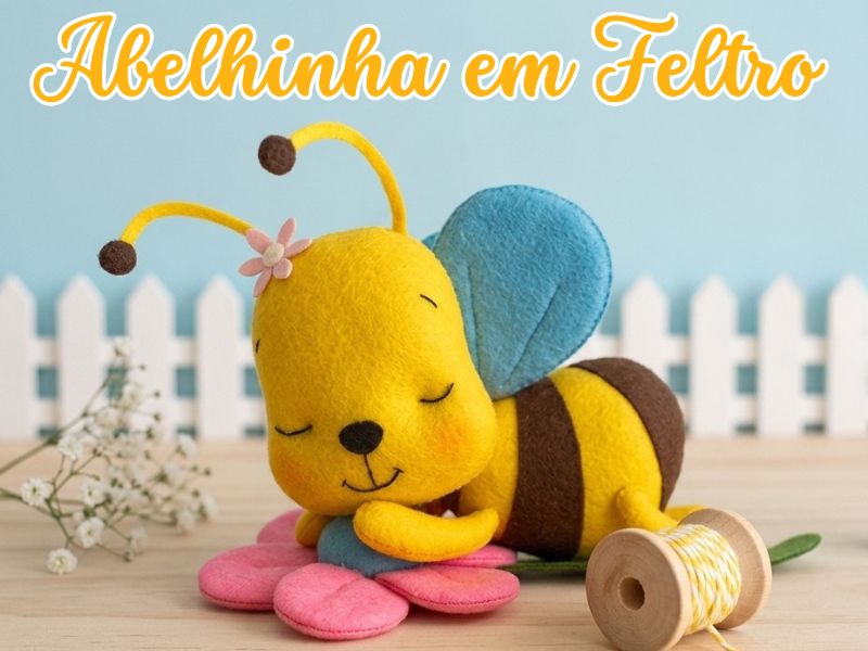 Abelhinha em Feltro – Passo a Passo com Molde Grátis | Artes do Lito