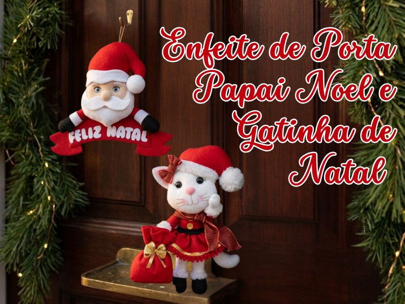Enfeite de Porta Papai Noel e Gatinha de Natal com Molde Grátis | Ateliê Fábrica dos Feltros