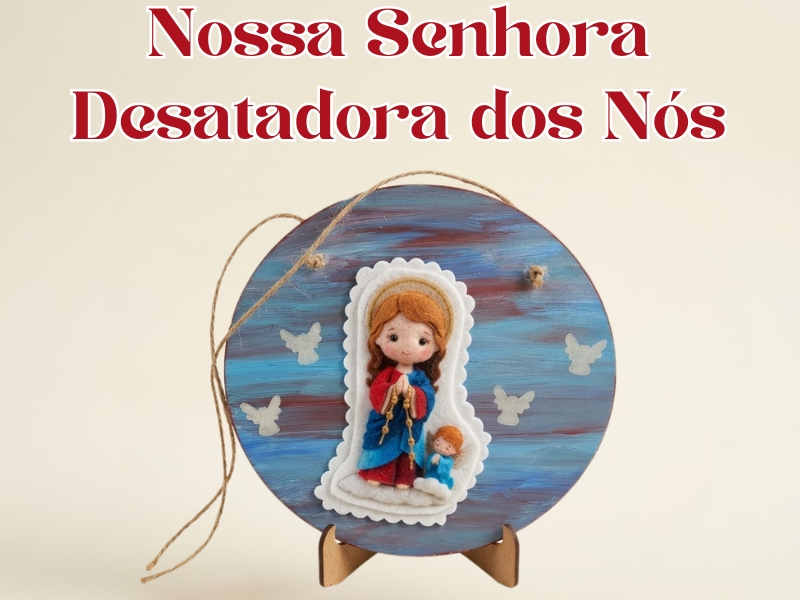Nossa Senhora Desatadora dos Nós: uma inspiração artesanal | tulipauniversodatati