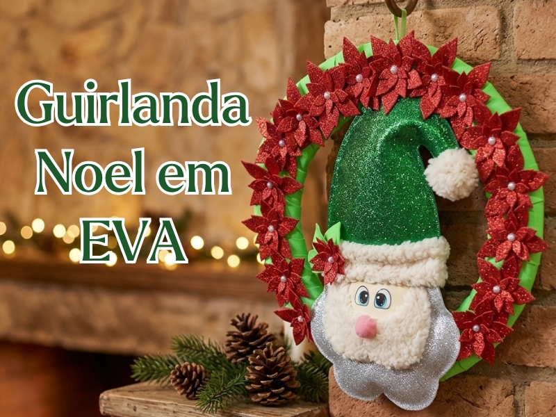 Guirlanda Noel em EVA: com molde gratuito | Leila Diniz