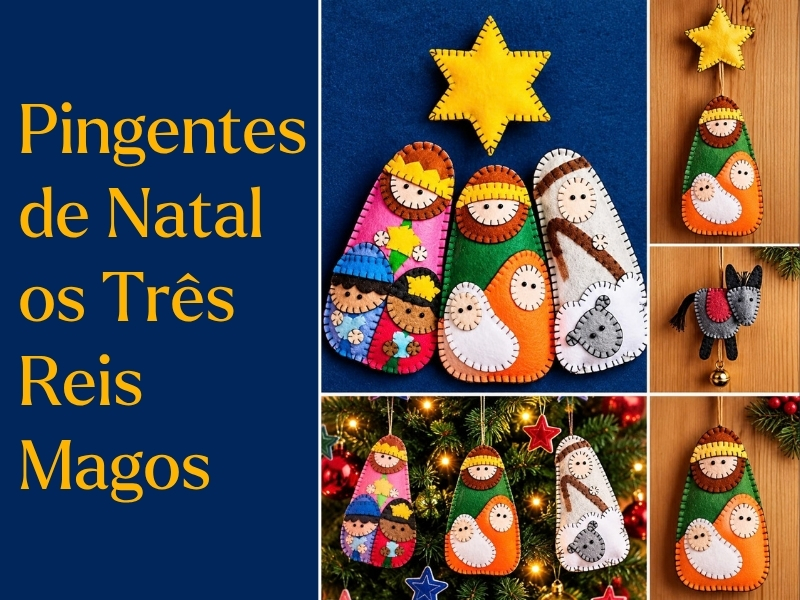 Pingentes de Natal Os Três Reis Magos: com molde gratuito